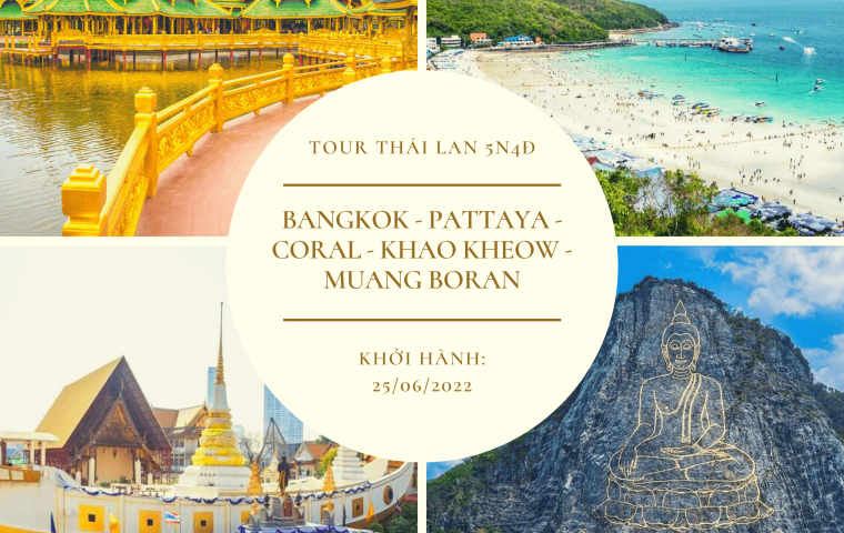 BANGKOK - PATTAYA - CORAL - CHỢ NỔI 4 MIỀN - MUANG BORAN (5N4Đ)
