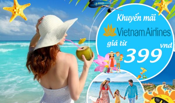 SIÊU KHUYẾN MÃI TỪ VIETNAM AIRLINES CHO CÁC CHẶNG BAY NỘI ĐỊA VÀ QUỐC TẾ